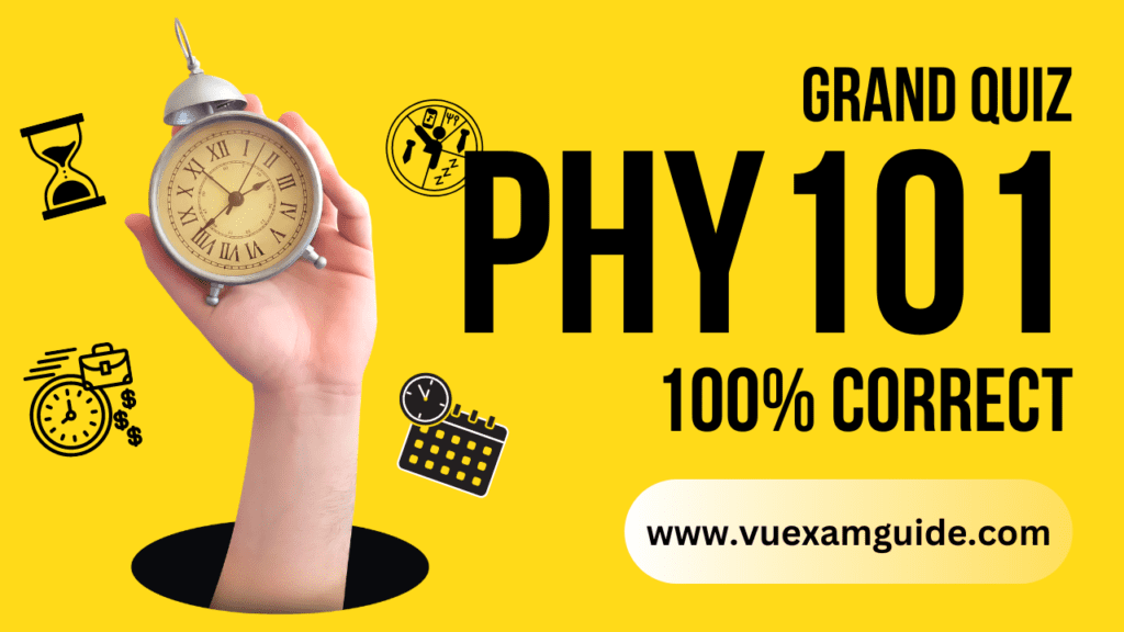 PHY101 Grand Quiz