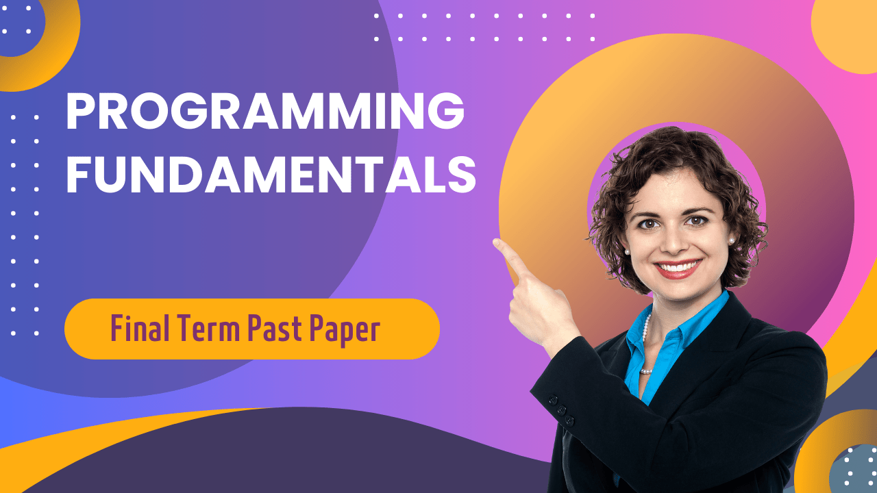 Programming Fundamentals | Final Term Past Paper | Superior University ...