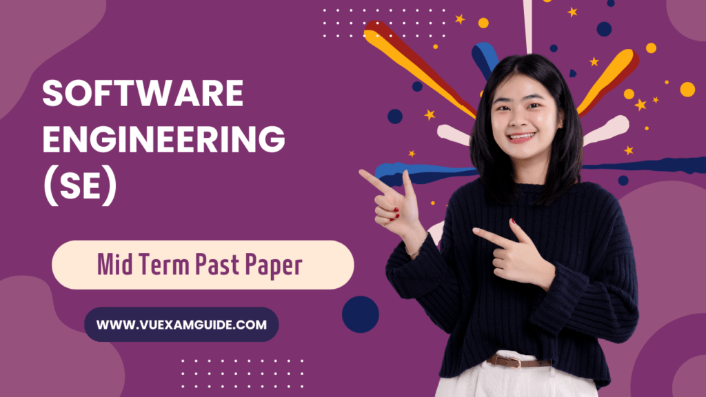 Software Engineering Mid Term Past Paper Superior University VU Exam Guide