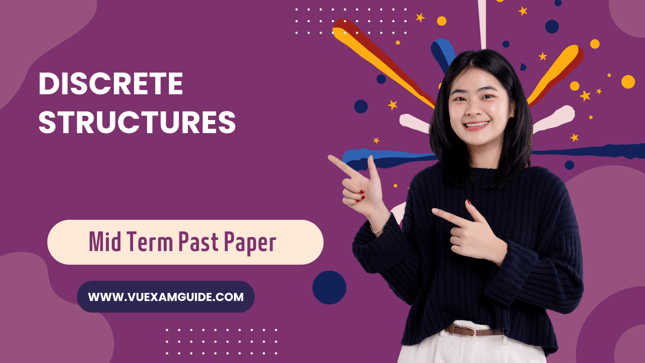 Discrete-Structures-Mid-Term-Past-Paper-Superior-University-VU-Exam-Guide